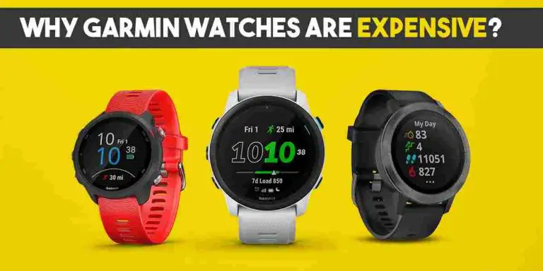 Why Garmin Watches Are So Expensive? (5 Reasons)