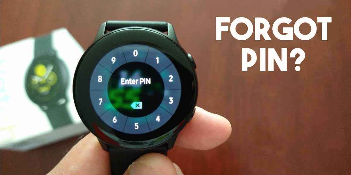 How to Recover Samsung Galaxy Watch Forgot Pin