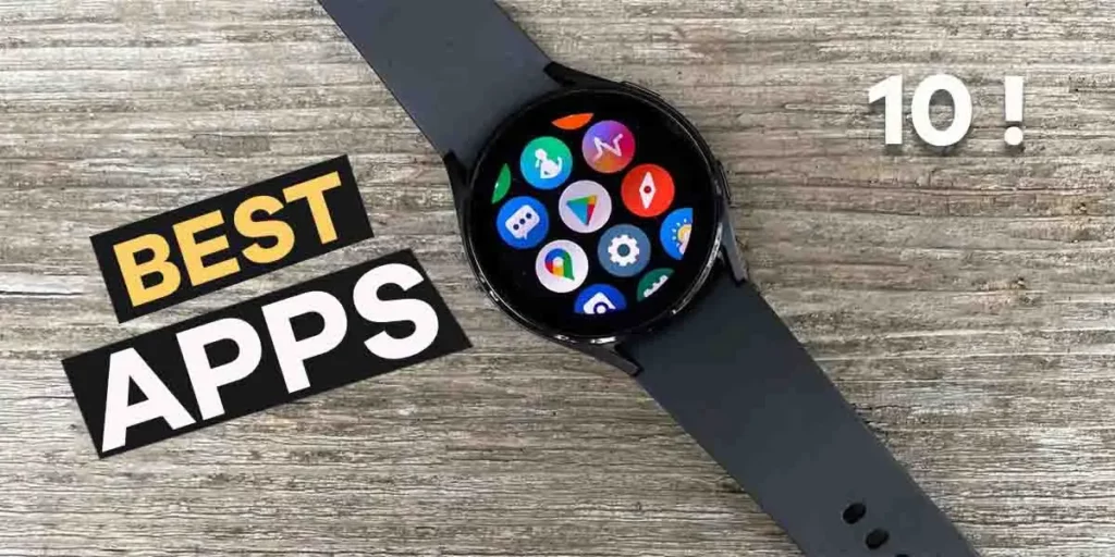 Best Apps for Samsung Galaxy Watch 4