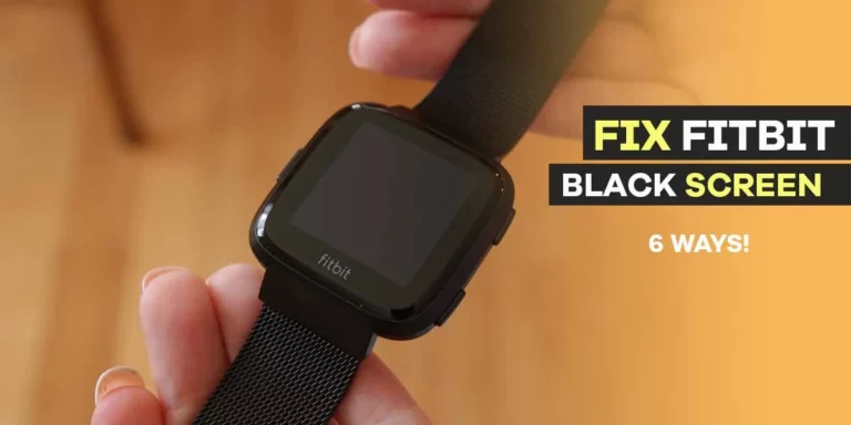 How to Fix Fitbit Versa Black Screen